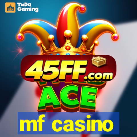 mf casino